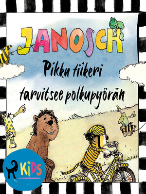 cover image of Pikku tiikeri tarvitsee polkupyörän